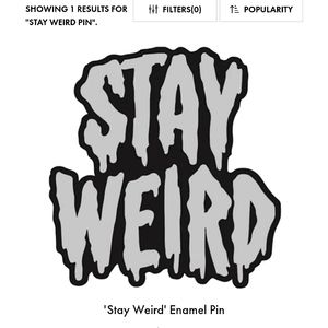 STAY WEIRD Enamel & Metal Pin